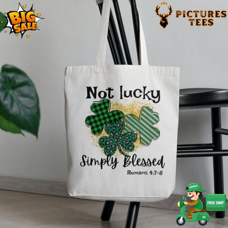 Not Lucky Just Blessed St Patrick’s Day Tote Bag