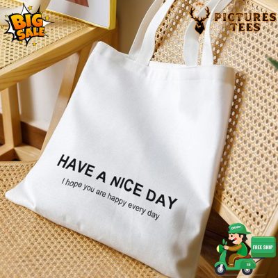 Have a nice day tote bag